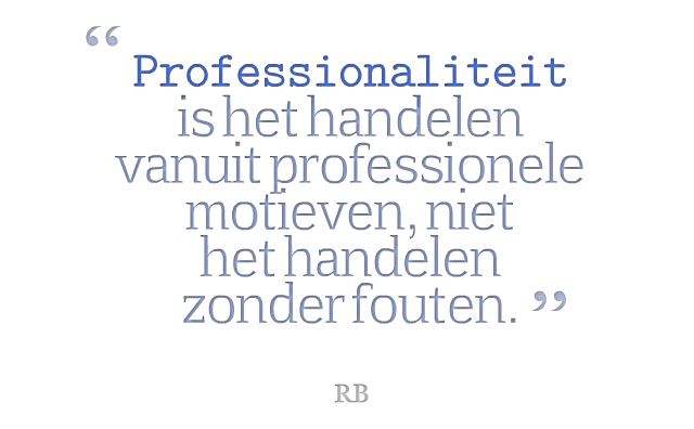Roderik Bender quote Professionaliteit